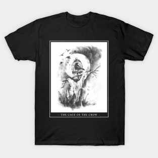 The Cage of the Crow T-Shirt